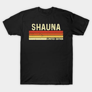 Shauna Name Vintage Retro Limited Edition Gift T-Shirt